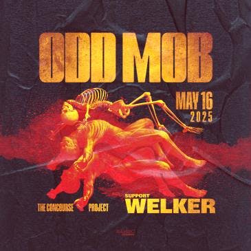 Odd Mob + WELKER at The Concourse Project - Friday, May 16 2025 | Discotech