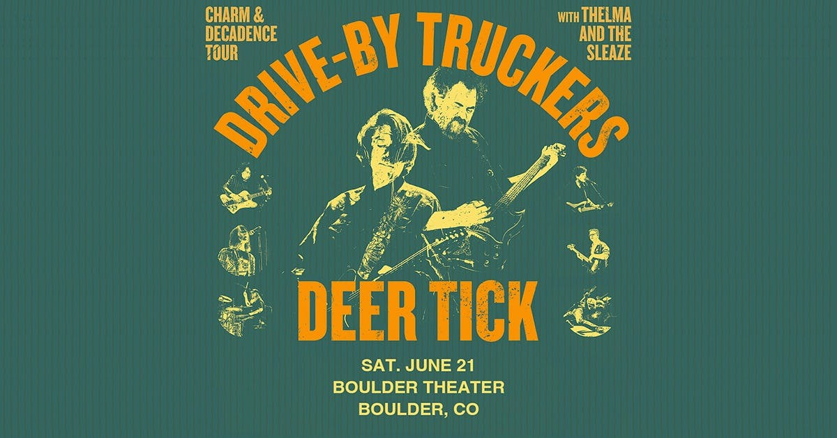 Drive-By Truckers + Deer Tick with Thelma and the Sleaze