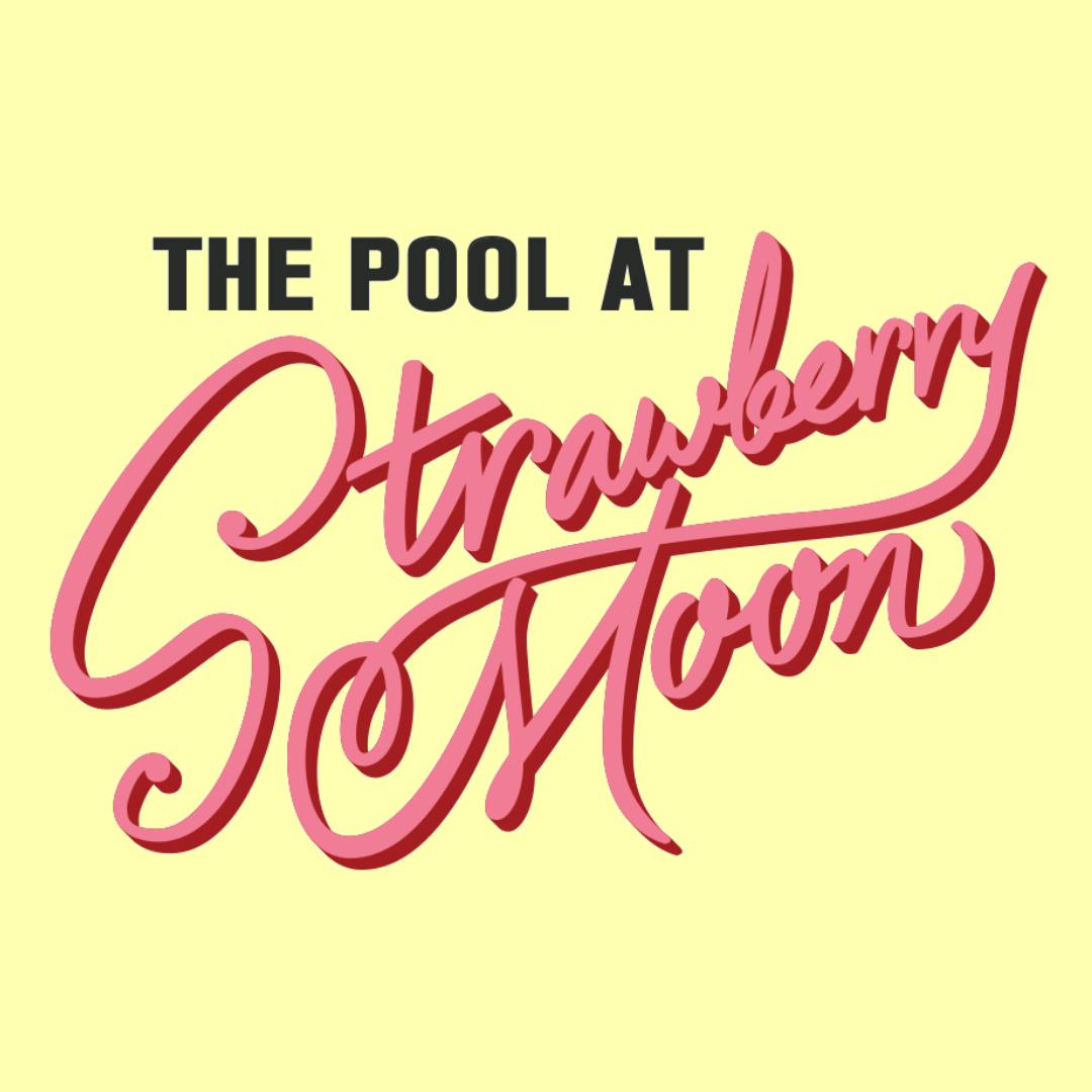 Wednesdays at The Pool at Strawberry Moon
