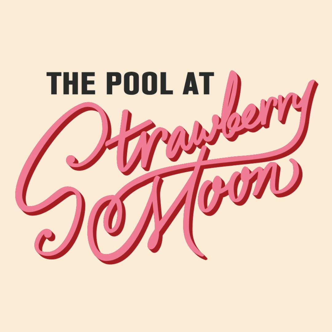 Tuesdays at The Pool at Strawberry Moon