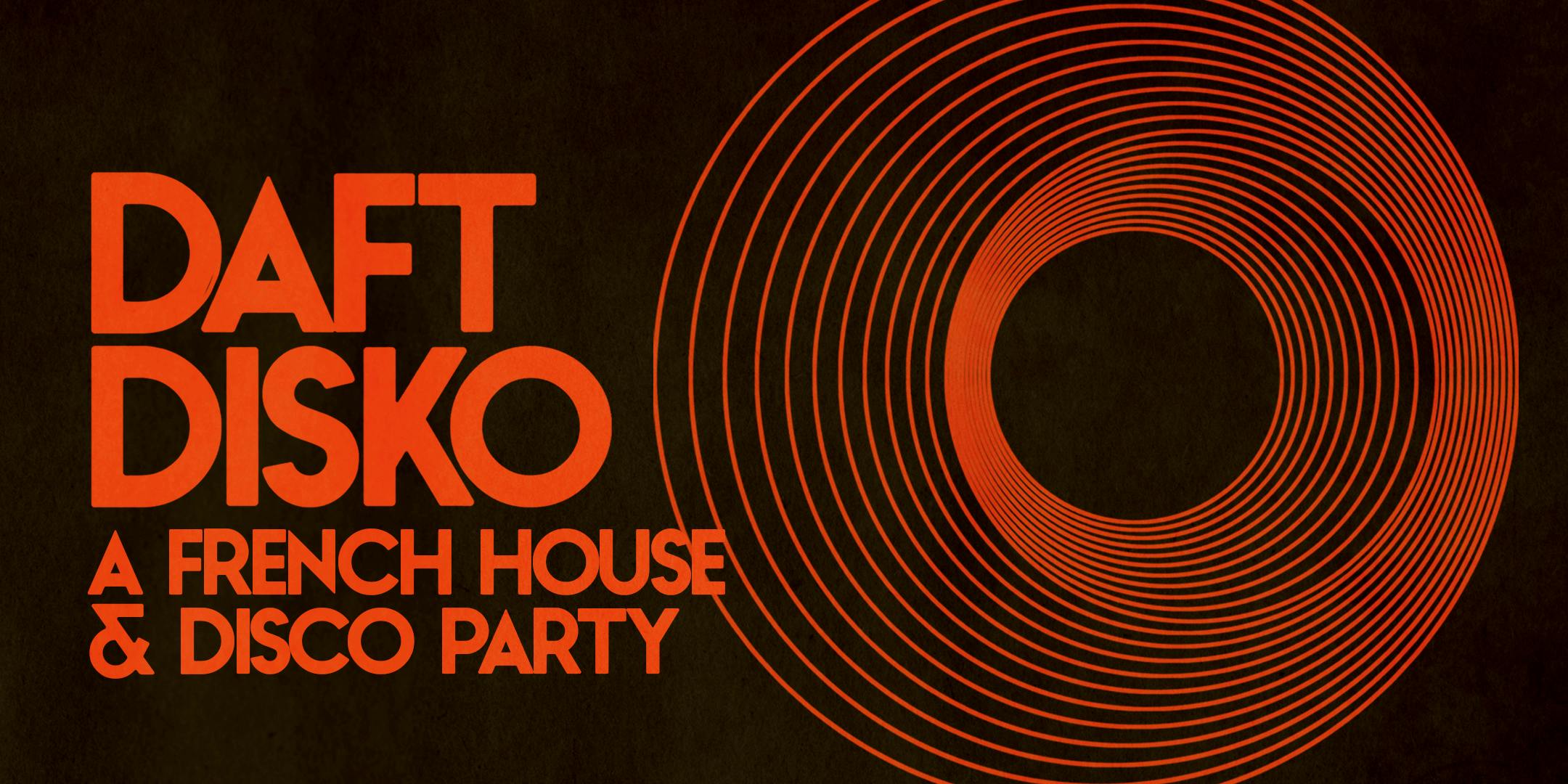 Daft Disko: San Francisco [Memorial Day Sunday] at Audio Discotech - Sunday, May 25 2025 | Discotech