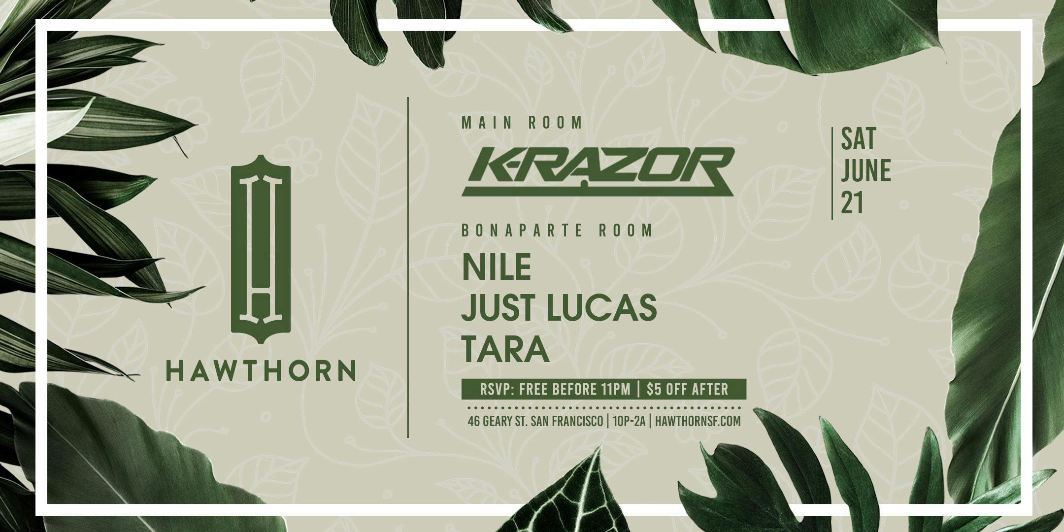 Hawthorn w/ K-razor + Nile, Just Lucas & Tara