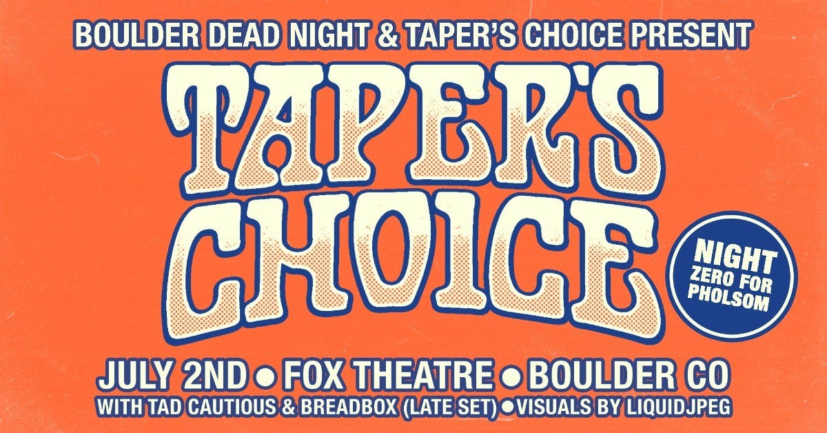 Taper's Choice with Tad Cautious + Breadbox (Late Set)