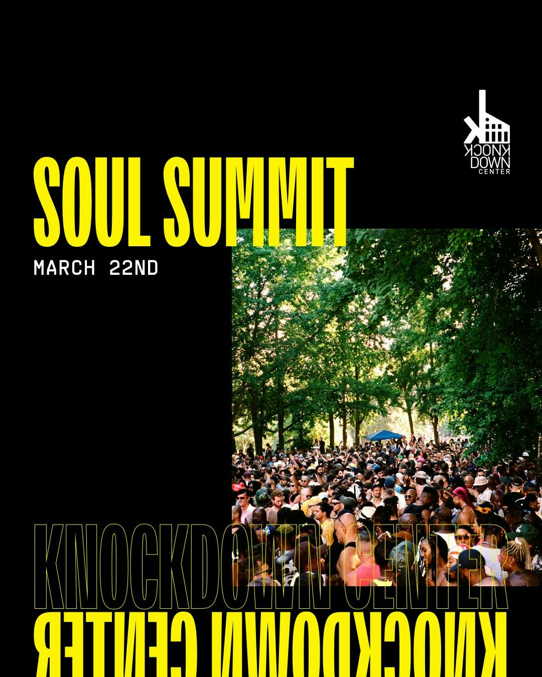 Soul Summit at Knockdown Center - Saturday, Mar 22 2025 | Discotech
