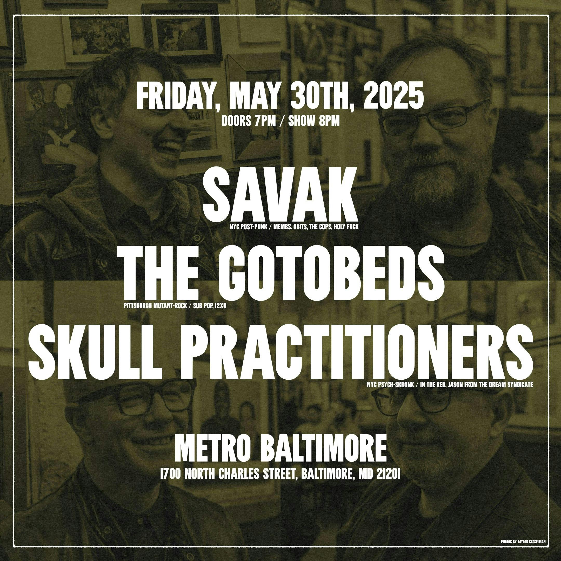 SAVAK w/ The Gotobeds and Skull Practioners