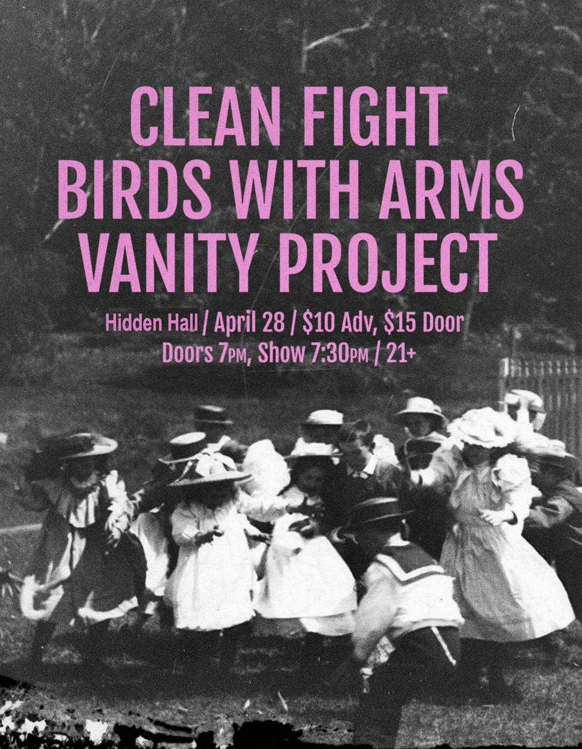 Vanity Project w/ Clean Fight, Birds With Arms *Moved to Hidden Hall* at High Dive - Monday, Apr 28 2025 | Discotech
