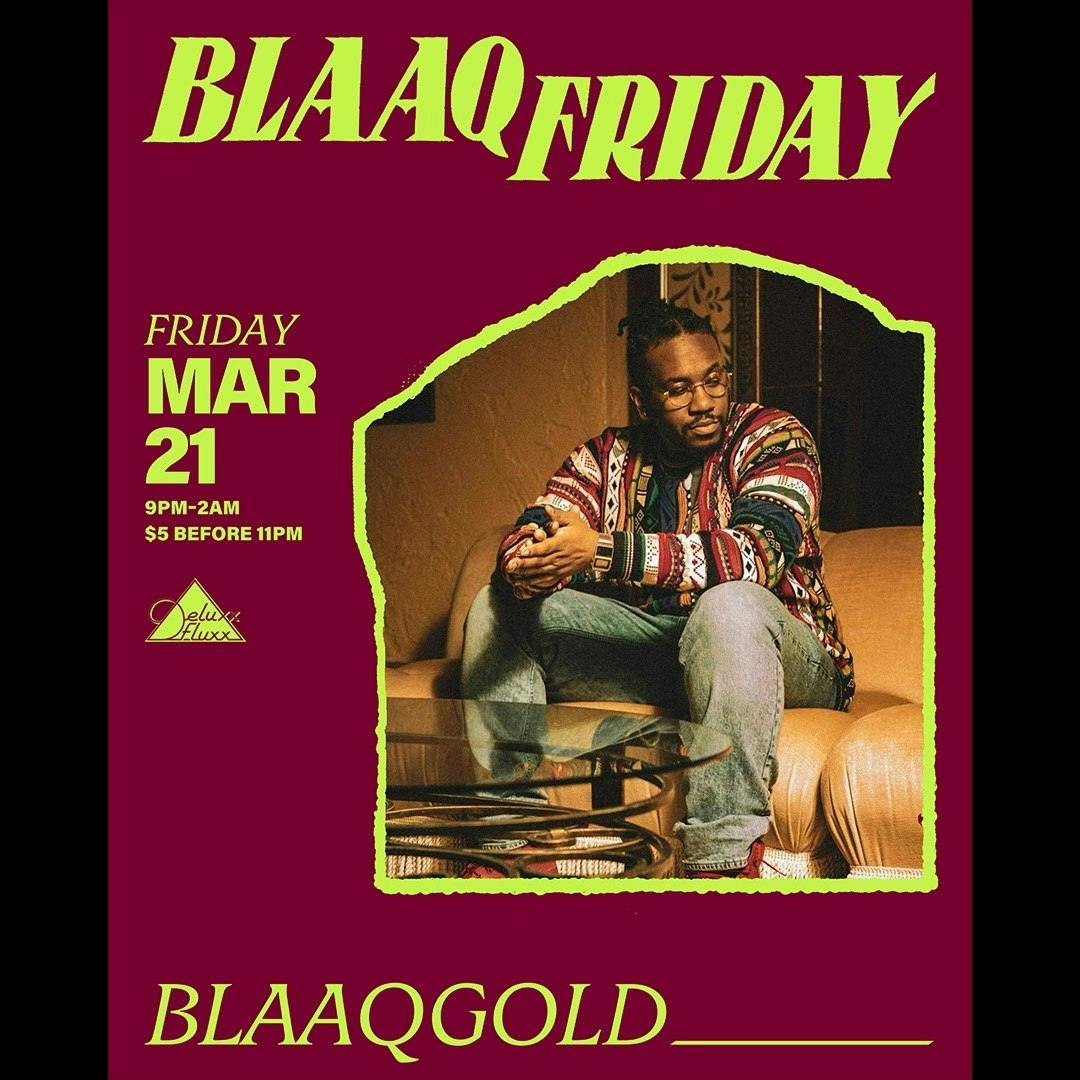 BlaaqFriday w/ BlaaqGold