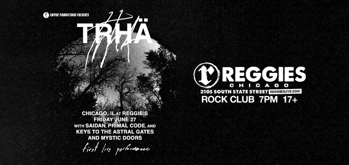 Trhã¤, Saidan, Primal Code, Keys To the Astral Gates and Mystic Doors at Reggies Rock Club - Friday, Jun 27 2025 | Discotech
