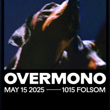 Overmono Live! at 1015 Folsom - Thursday, May 15 2025 | Discotech