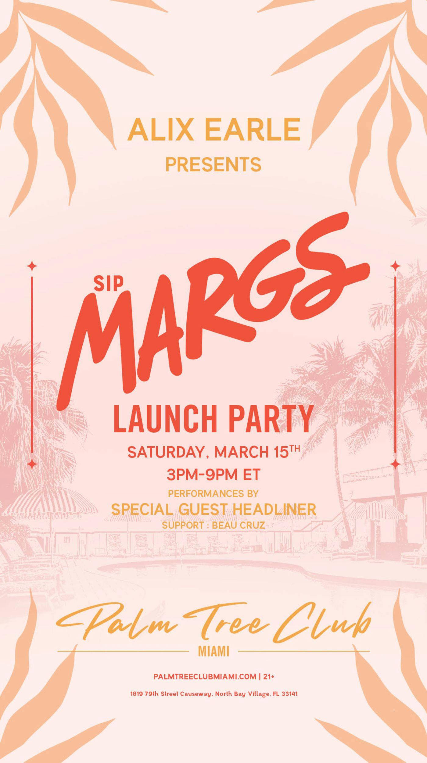Official SipMARGS Launch Party Presented by Alix Earle at Palm Tree Club - Saturday, Mar 15 2025 | Discotech