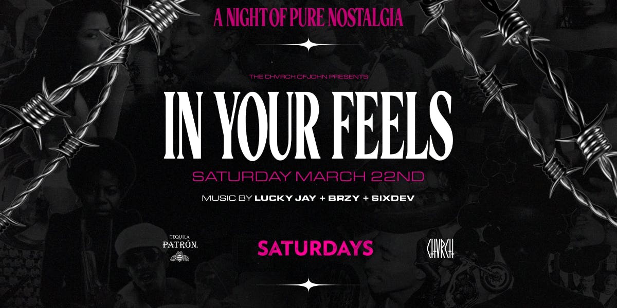 IN YOUR FEELS at Chvrch of John - Saturday, Mar 22 2025 | Discotech