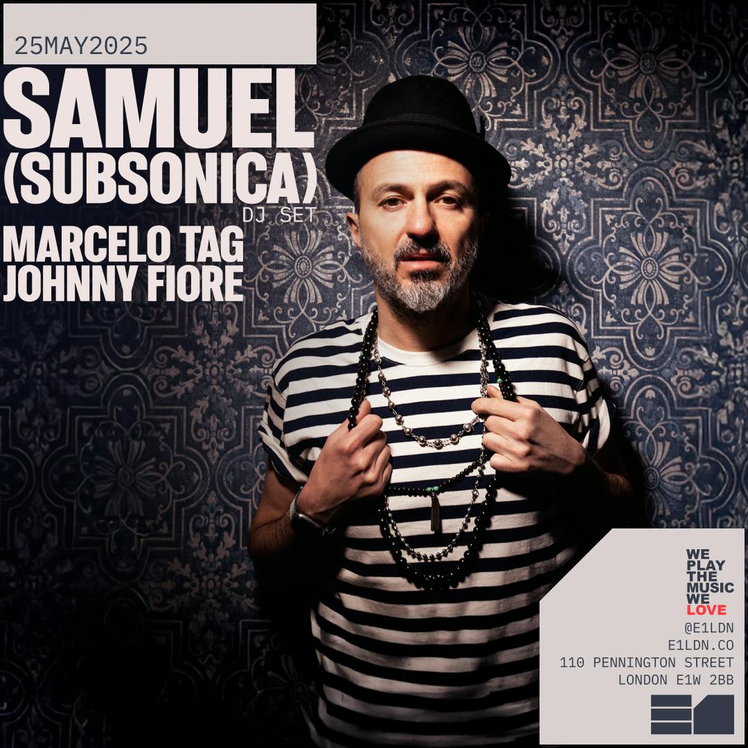 Samuel (Subsonica) DJ Set at E1 - Sunday, May 25 2025 | Discotech