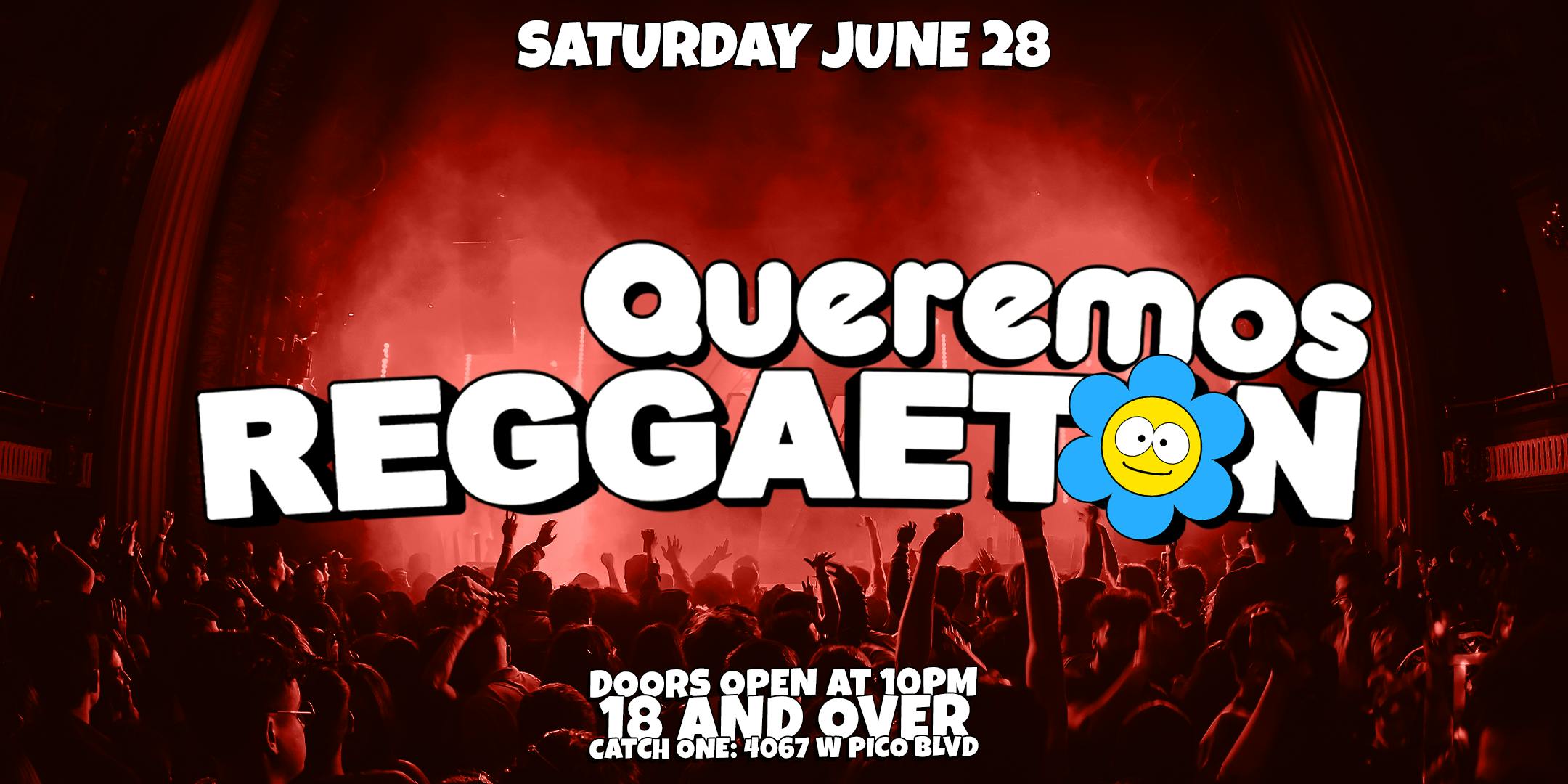 Queremos Reggaeton Party at Catch One - Saturday, Jun 28 2025 | Discotech