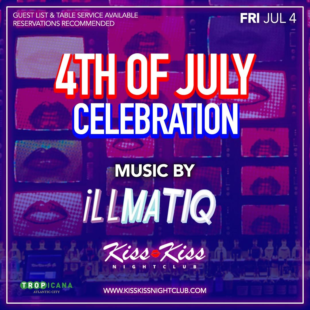 4th of July Celebration at Kiss Kiss Nightclub