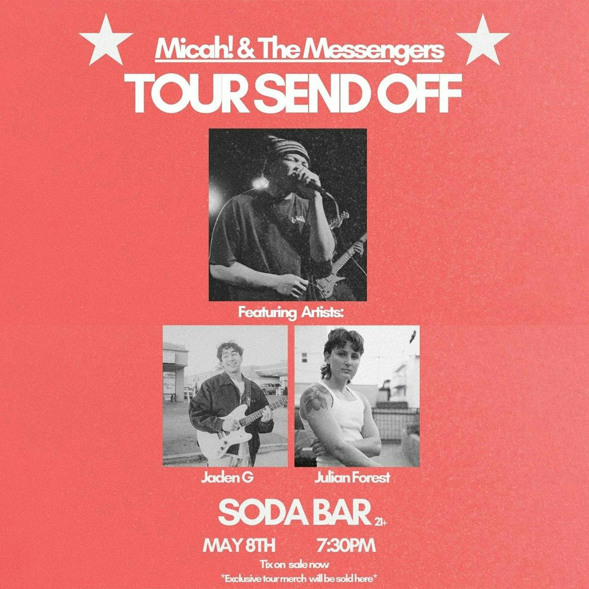 Micah! & The Messengers, Jaden G, Julian Forest