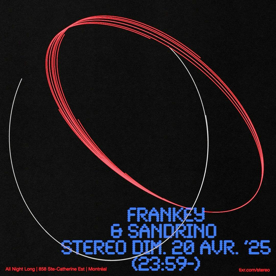 Frankey & Sandrino (All Night) at Stereo - Sunday, Apr 20 2025 | Discotech