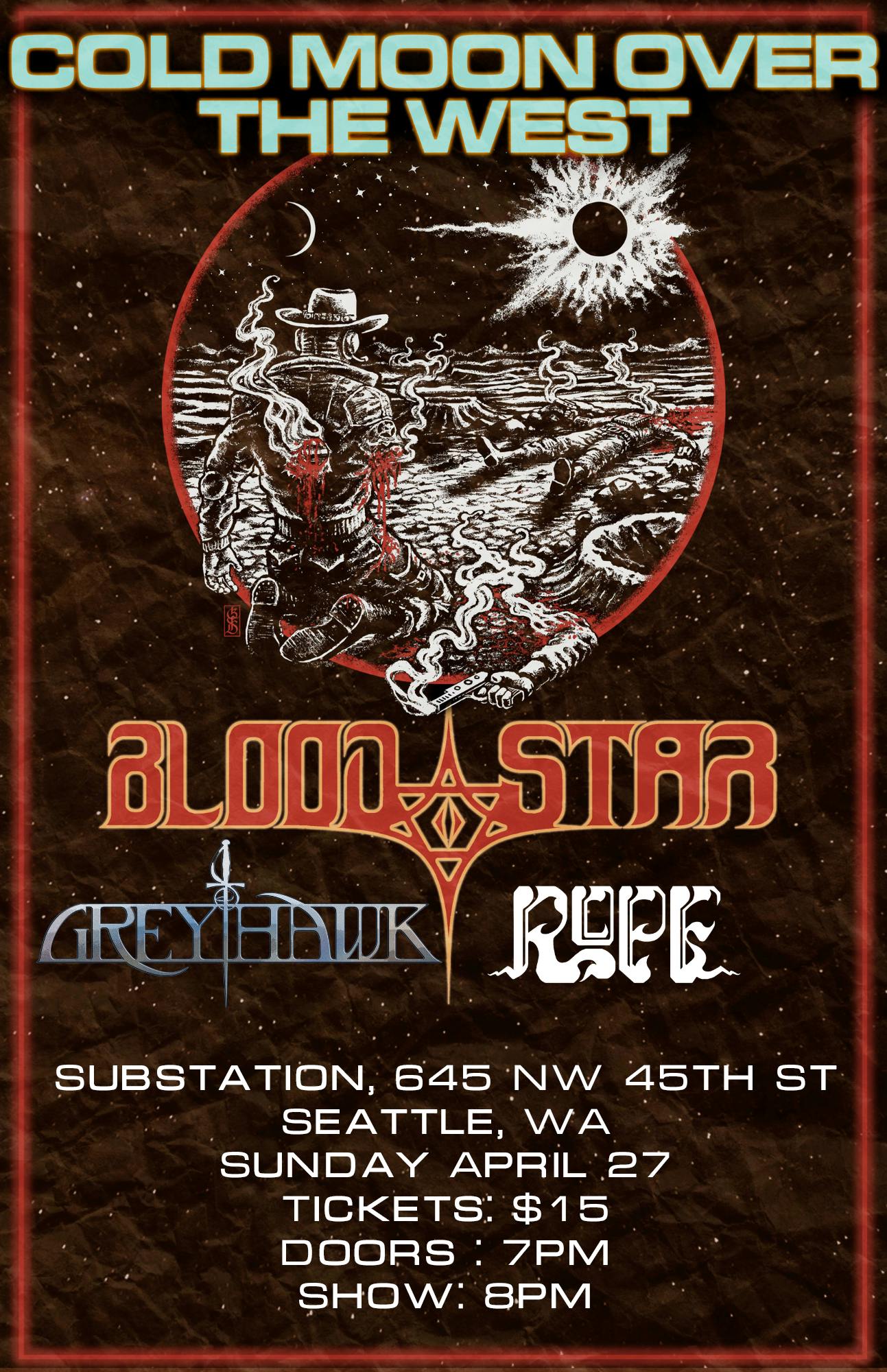 Bloodstar W/ Greyhawk & Rope at Substation - Sunday, Apr 27 2025 | Discotech