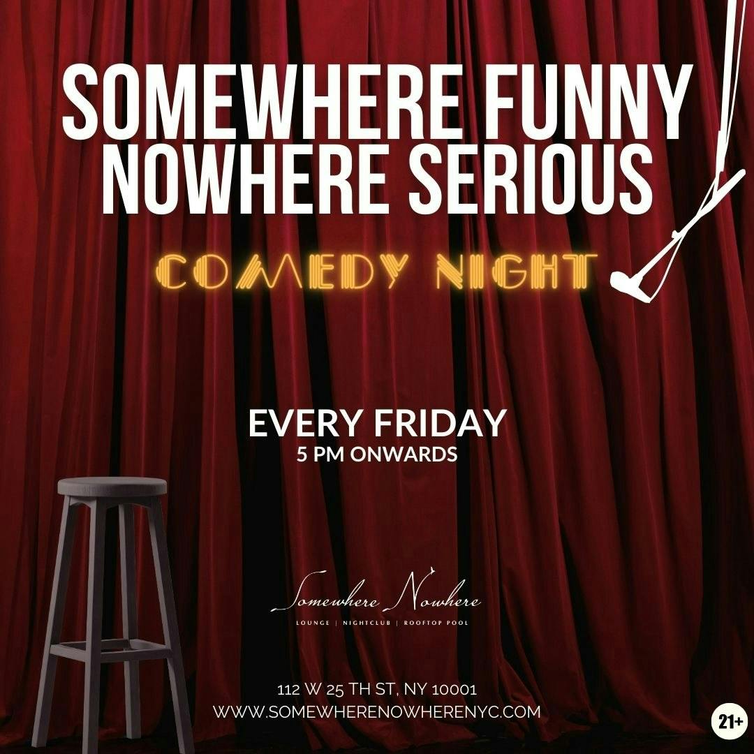 Somewhere Funny, Nowhere Serious!