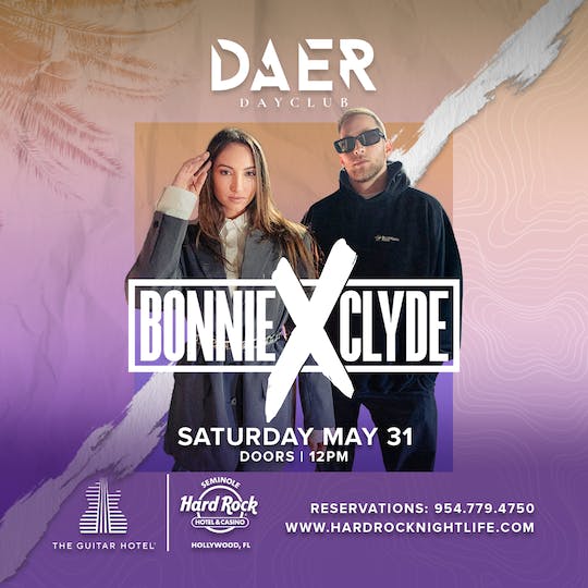 Bonnie X Clyde | DAER Dayclub