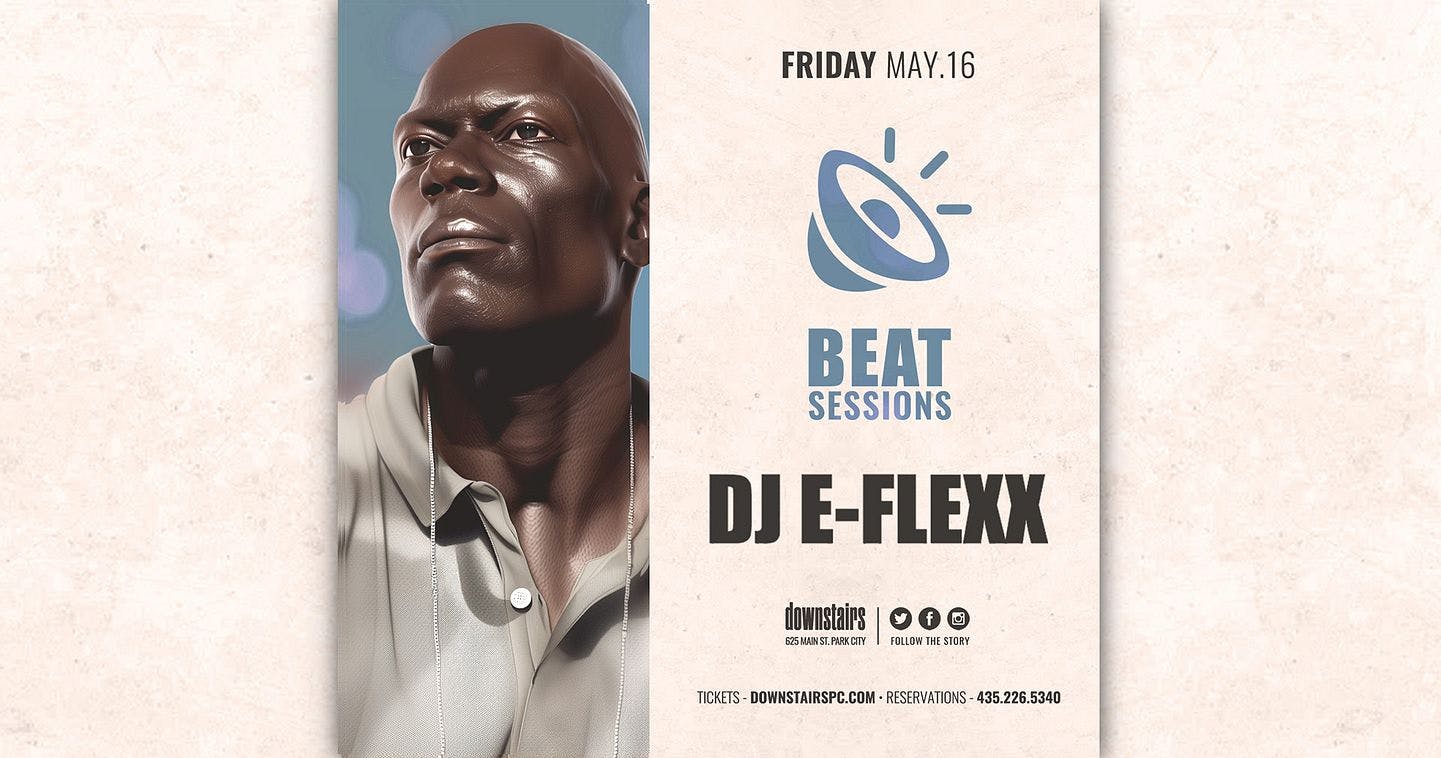 Beat Sessions with DJ E-Flexx at Downstairs - Friday, May 16 2025 | Discotech