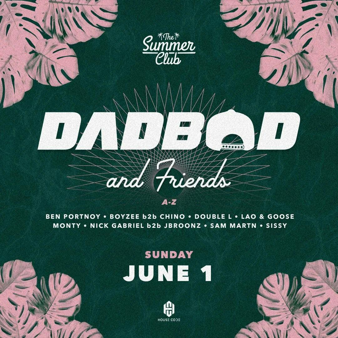The Summer Club Presents & Housecode: DadBod & Friends