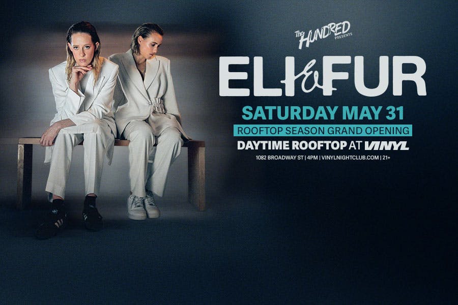 Eli & Fur at Club Vinyl - Saturday, May 31 2025 | Discotech