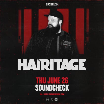 Bassrush Presents: Hairitage