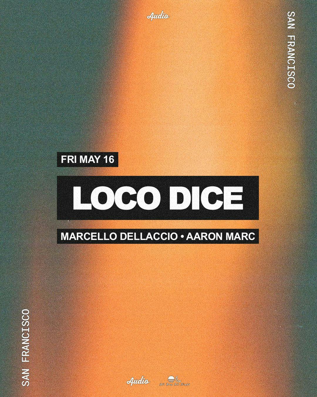 Loco Dice at Audio SF at Audio Discotech - Friday, May 16 2025 | Discotech