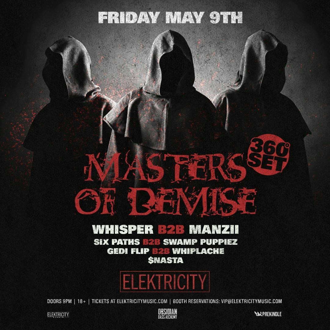 Masters of Demise (Limited Free w /  RSVP Before 11pm) - 360° DJ Experience