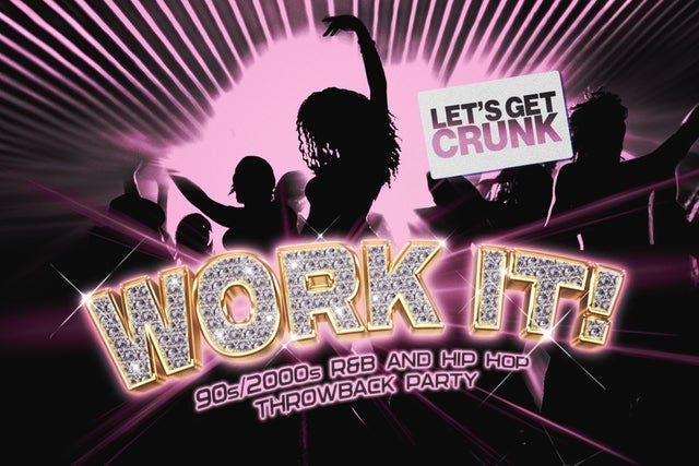 WORK IT! : 90s/2000s R&B and Hip Hop Night - 18+