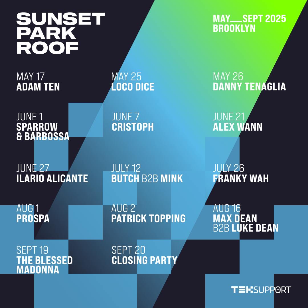 Teksupport: Adam Ten (open to close) SOLD OUT at Sunset Park Rooftop - Saturday, May 17 2025 | Discotech