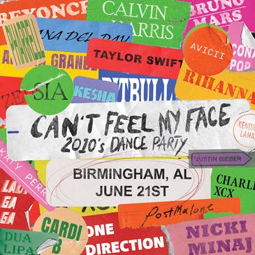 Can't Feel My Face: 2010s Dance Party
