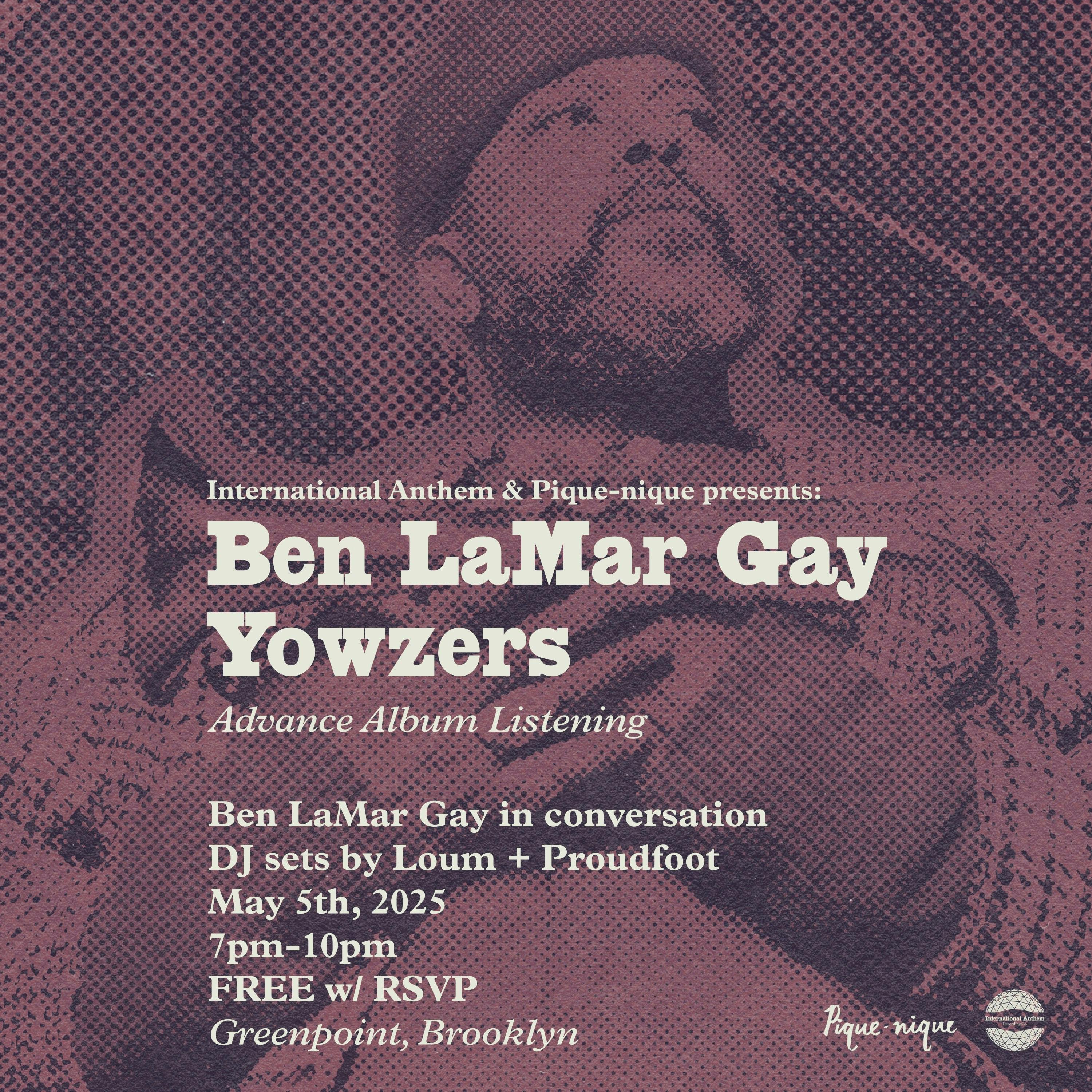 International Anthem & Pique-nique Present: Ben LaMar Gay’s Yowzers at New York Concerts & Events - Monday, May 5 2025 | Discotech