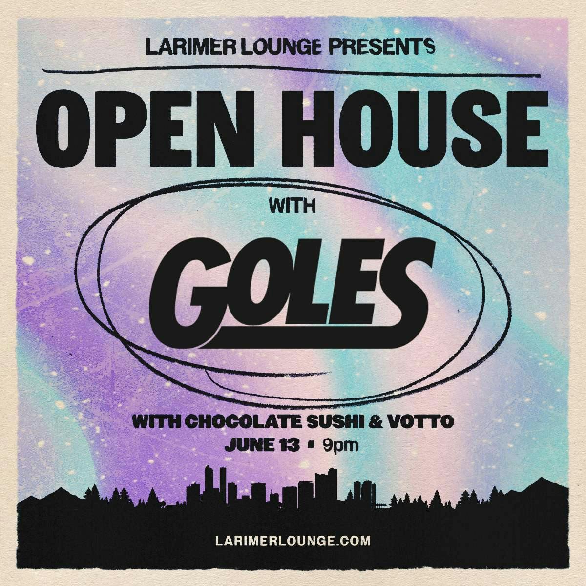 Open House Feat. GOLES w/ Chocolate Sushi + Votto at Larimer Lounge - Friday, Jun 13 2025 | Discotech