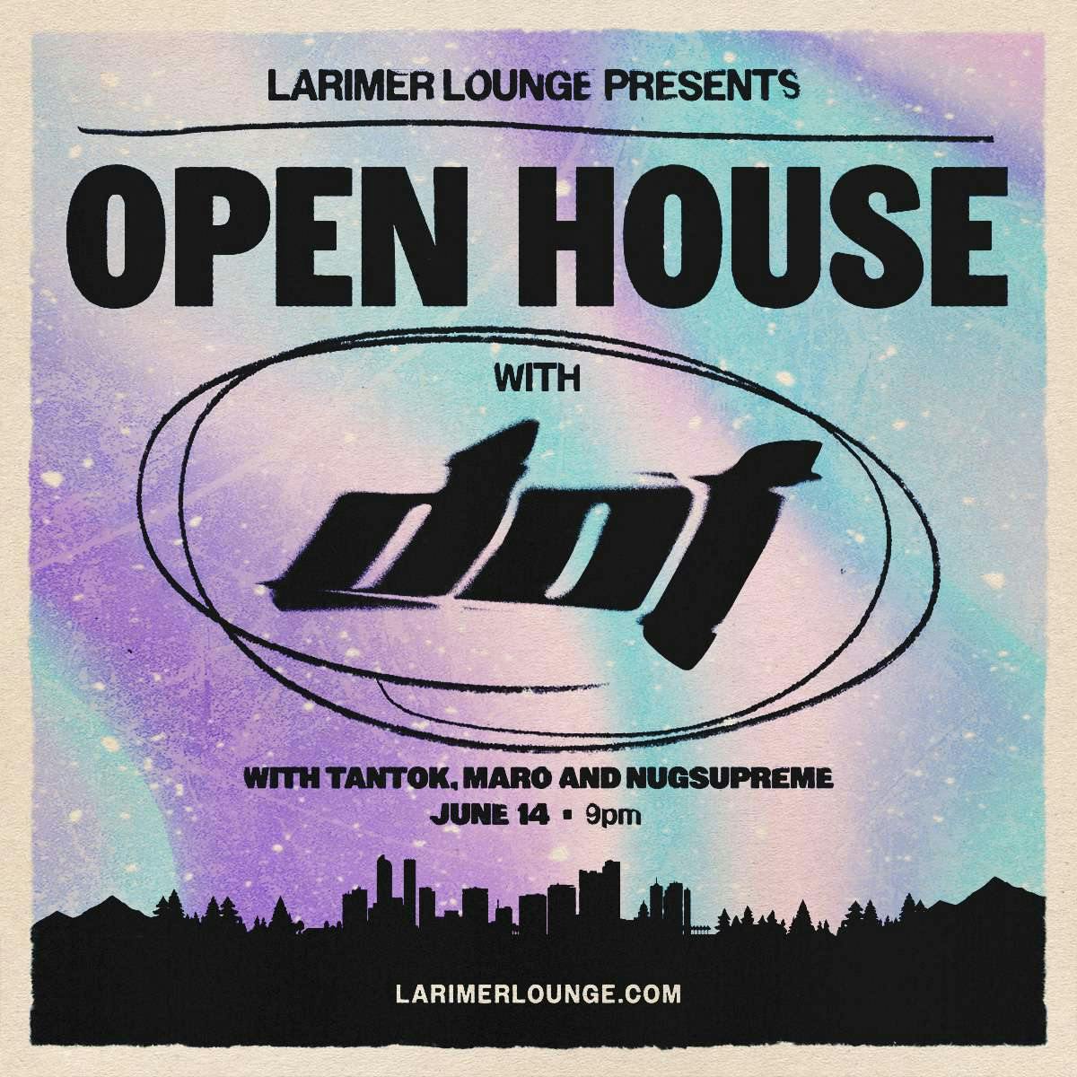 Open House Feat. DOT w/ Tantok, Maro + Nugsupreme at Larimer Lounge - Saturday, Jun 14 2025 | Discotech