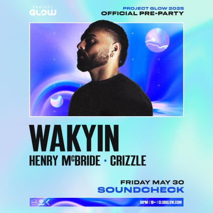 Wakyin [Project GLOW Fest Pre Party]