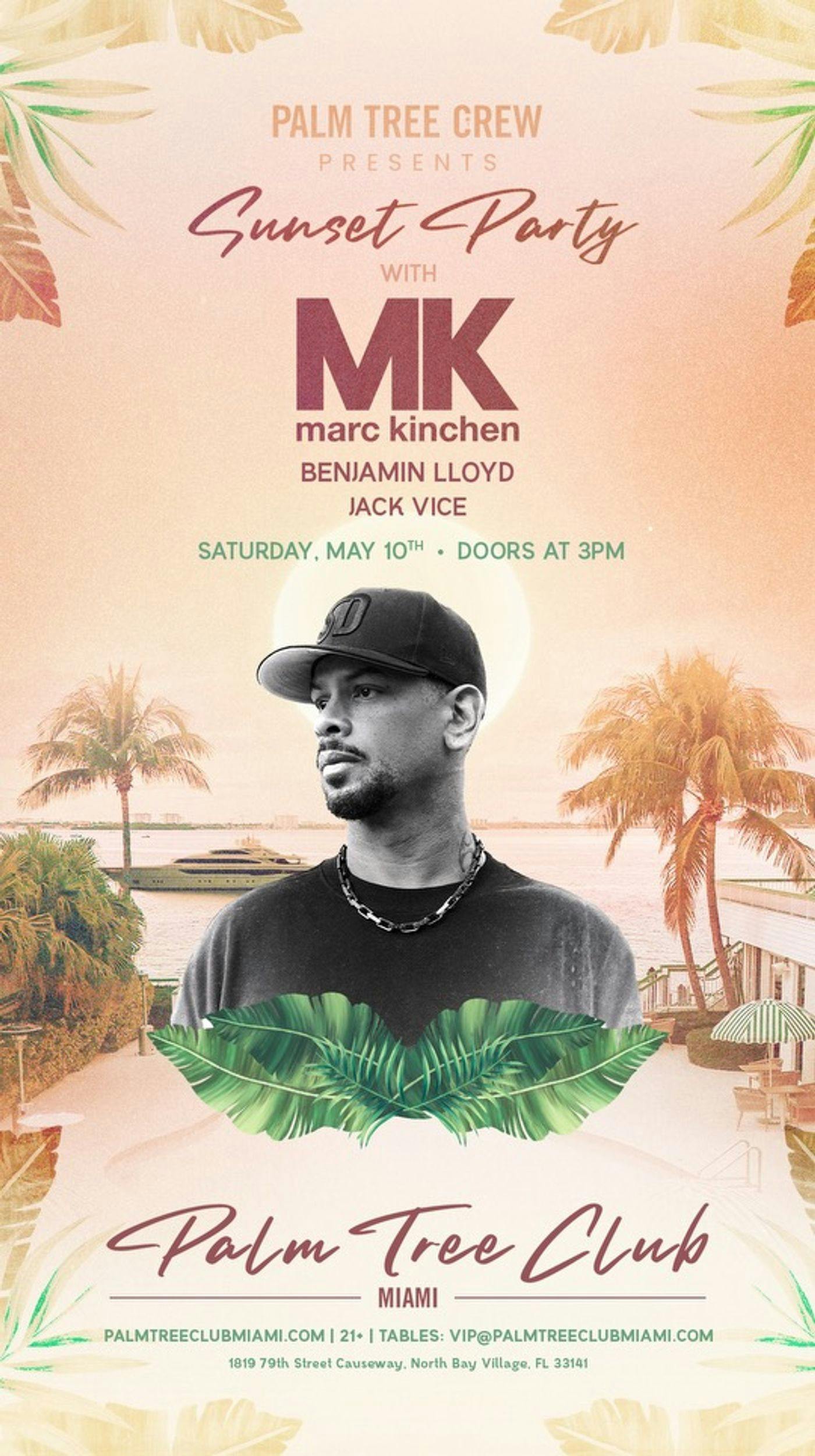 MK (Marc Kinchen) with Benjamin Lloyd • at Palm Tree Club - Saturday, May 10 2025 | Discotech