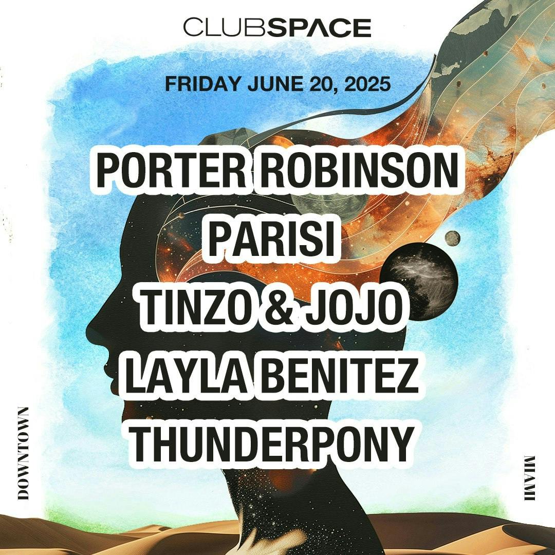 Porter Robinson, Parisi + Tinzo & Jojo