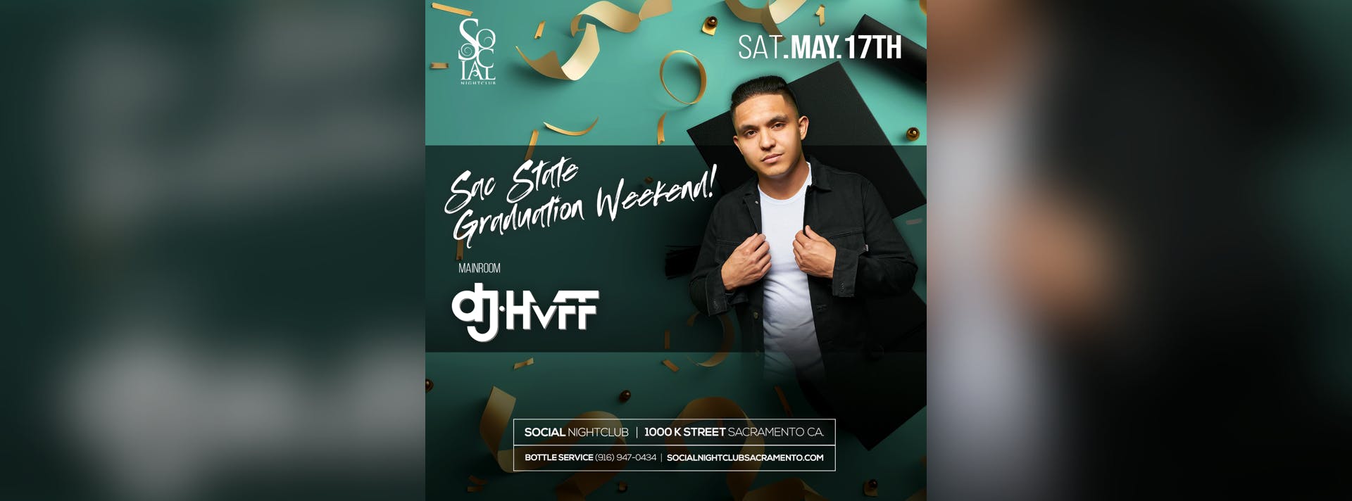 Sacramento State GRAD Weekend Finale ft. SF/Bay Area renown Artist Dj HVFF