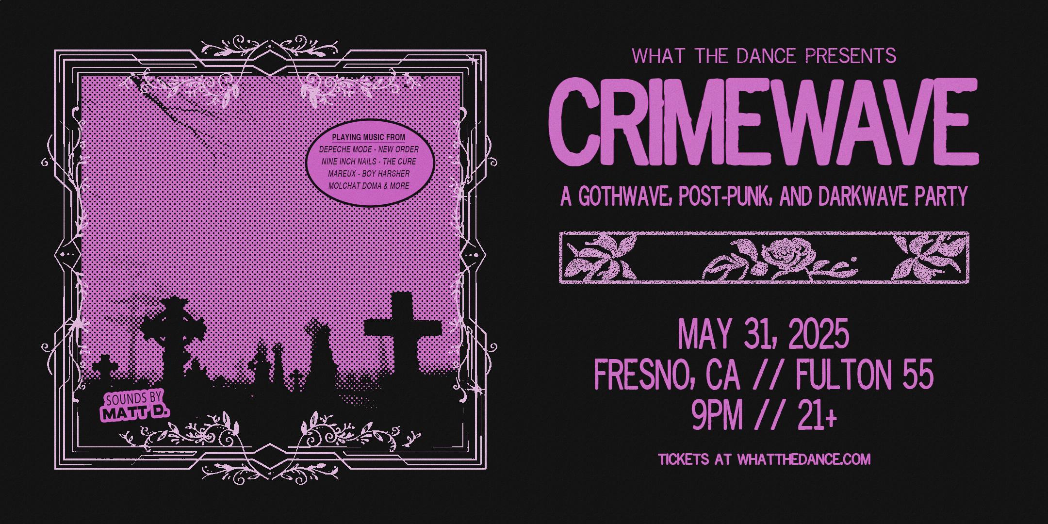 Crimewave: A Darkwave Party  - Fresno (21+)