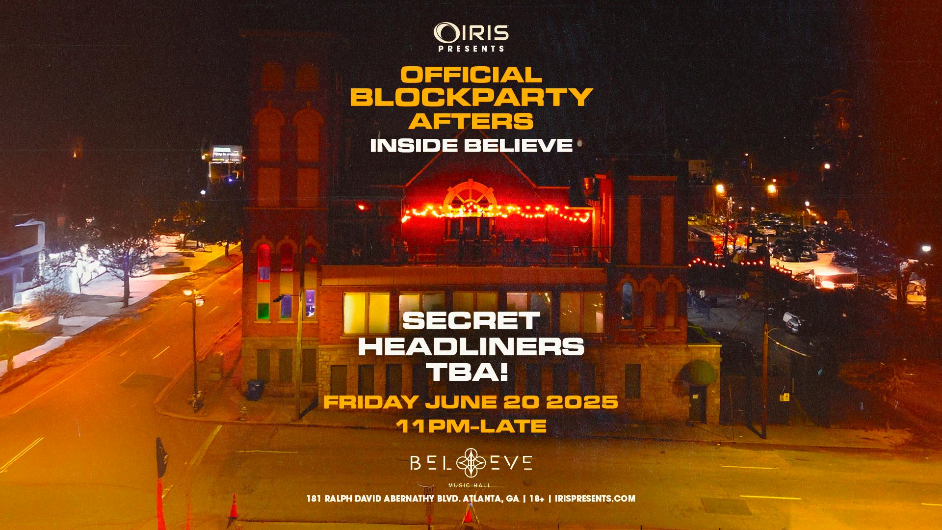 OFFICIAL MauP Block Party After Party INSIDE Believe- LessThan 34 ticsLeft