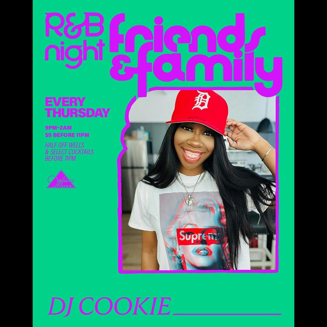 Friends & Family : An R&B Night w/ DJ Cookie