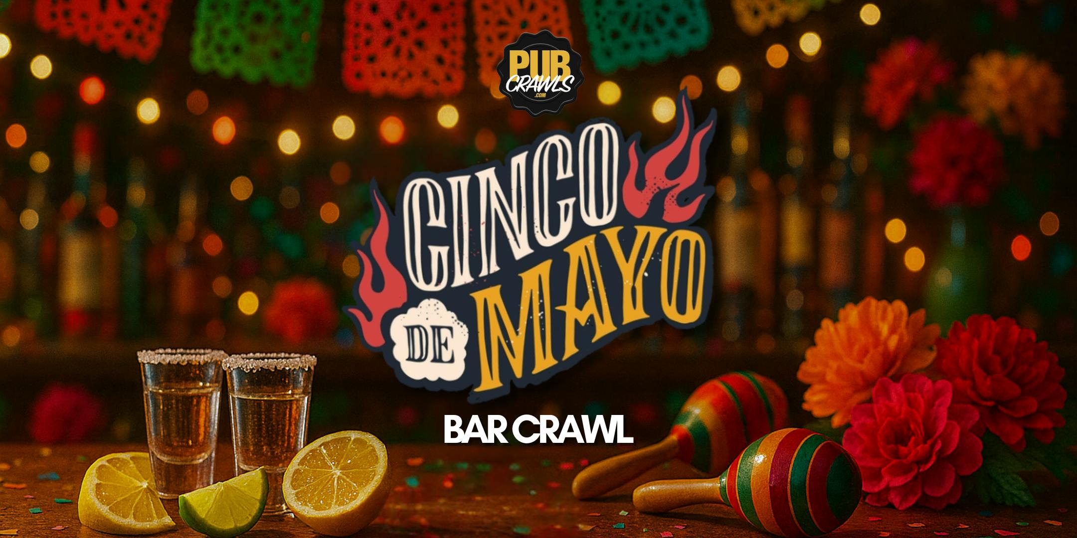 Syracuse Cinco De Mayo Bar Crawl