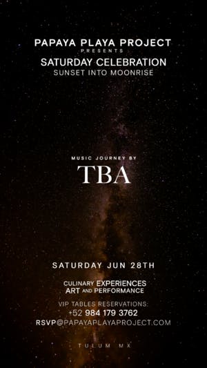 Ppp Presents - Saturday Celebration at Papaya Playa Project - Saturday, Jun 28 2025 | Discotech