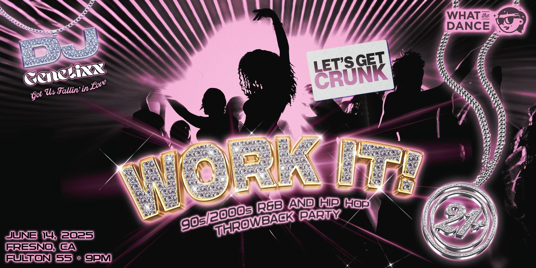 WORK IT! : 90s/2000s R&B and Hip Hop Night  - FRESNO