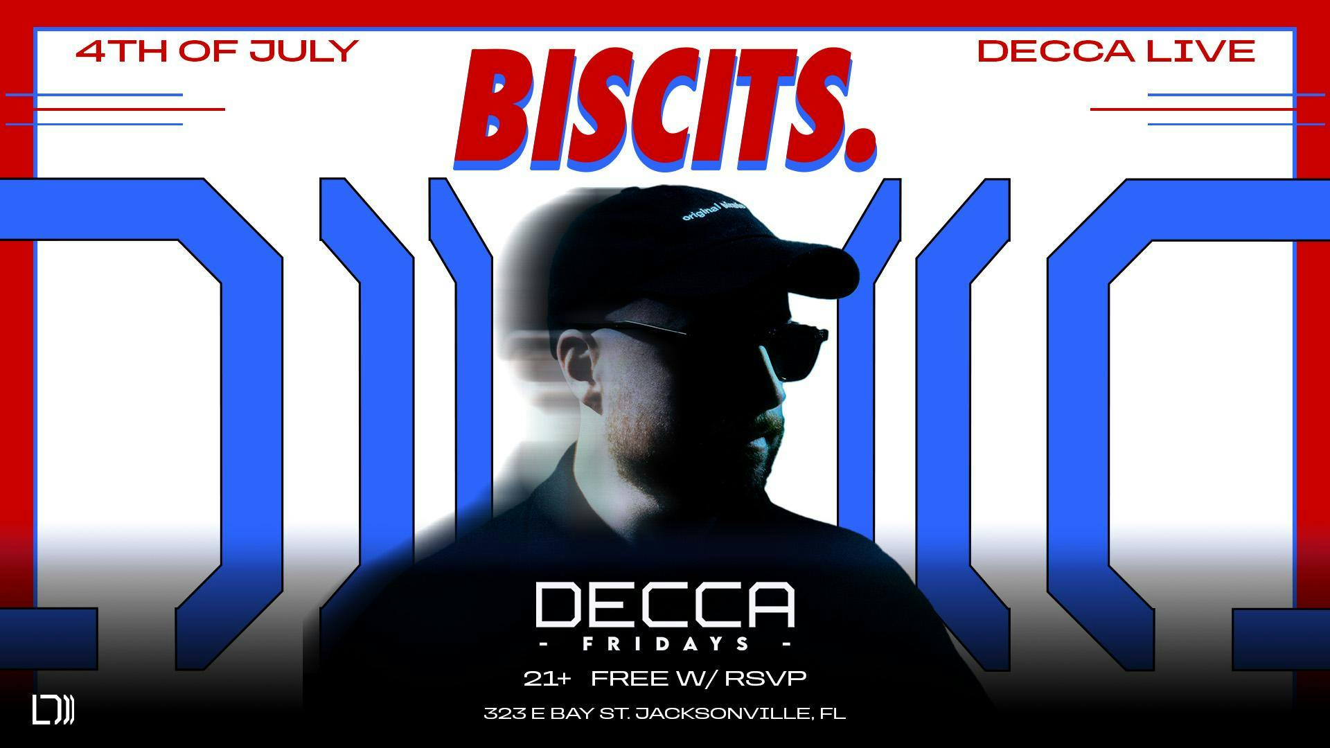Decca Fridays: 4th of July Party with Biscits