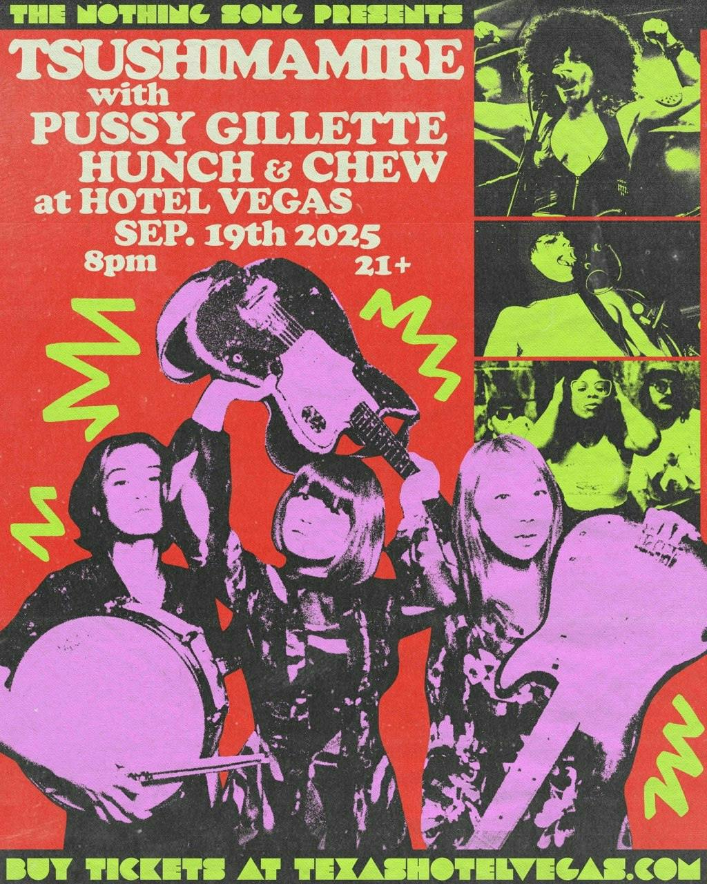TsuShiMaMiRe w/ Pussy Gillette, Hunch, CHEW