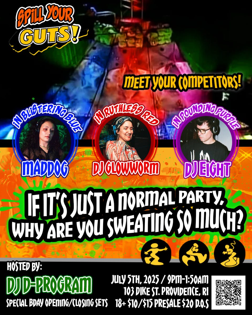 Spill Your Guts, D-Program, Maddog, Glowworm, DJ Eight