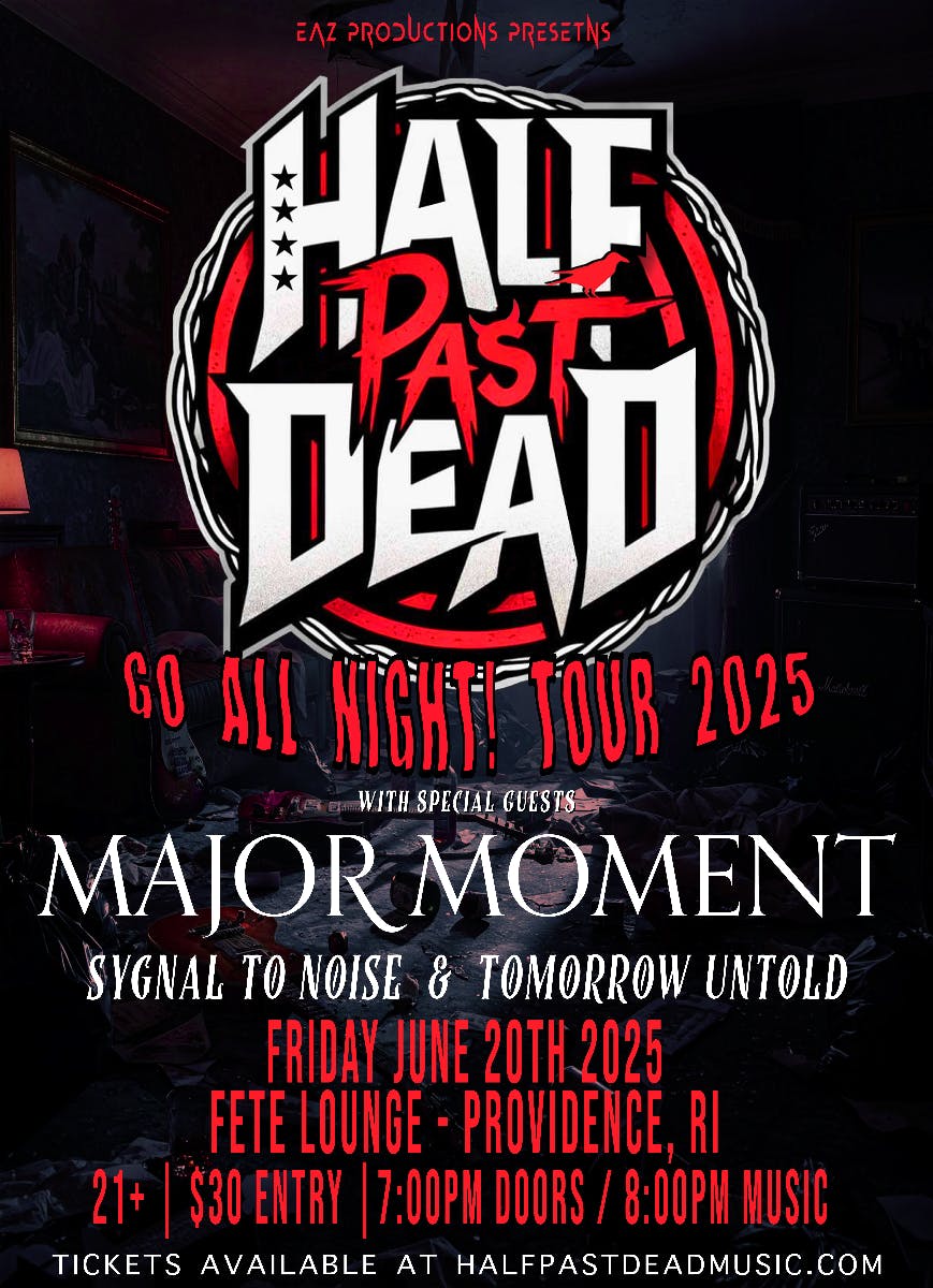 Half Past Dead, Major Moment, Sygnal to Noise, Tomorrow Untold