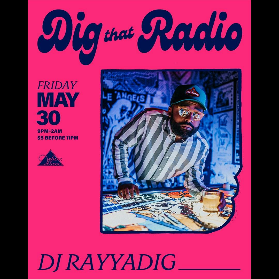 Dig That Radio w/ DJ RAYYADIG